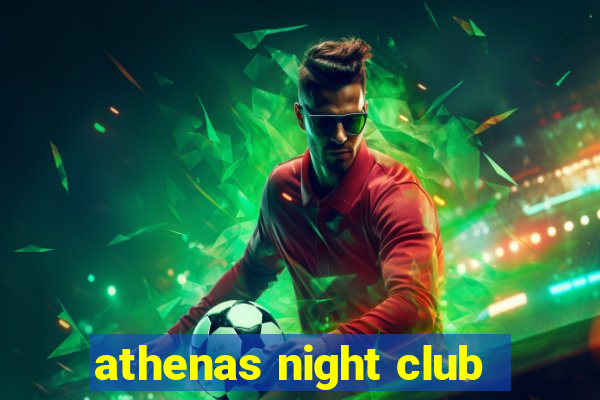 athenas night club